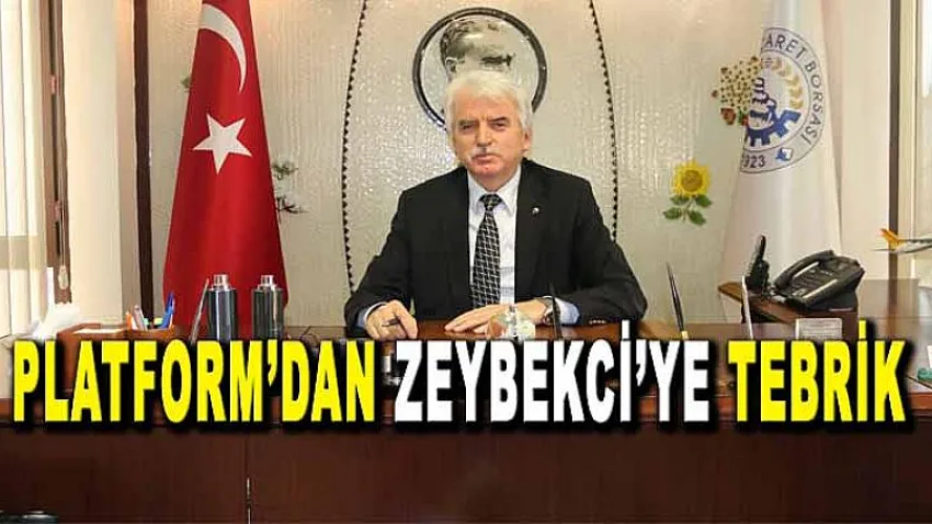 Platform'dan Zeybekci'ye Tebrik