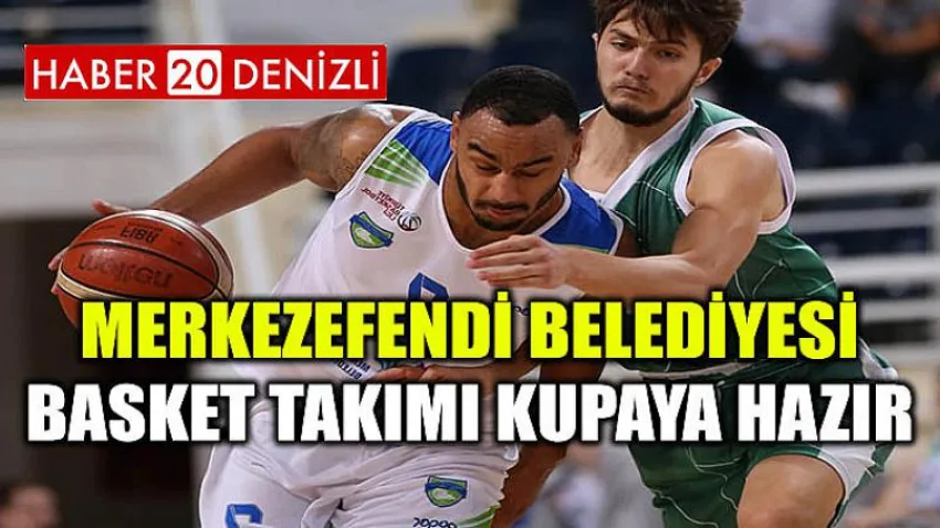 Merkezefendi Belediyesi Basket Takımı Kupaya Hazır