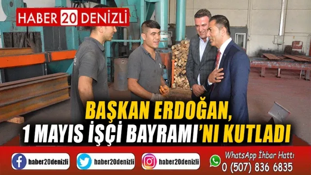 Başkan Erdoğan, 1 Mayıs İşçi Bayramı’nı Kutladı
