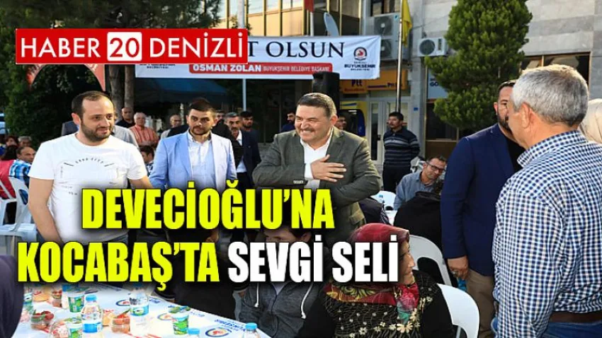 Devecioğlu’na Kocabaş’ta Sevgi Seli
