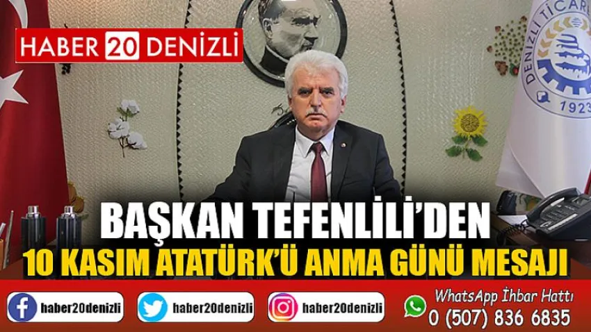 Başkan Tefenlili’den 10 Kasım Atatürk’ü Anma Günü Mesajı