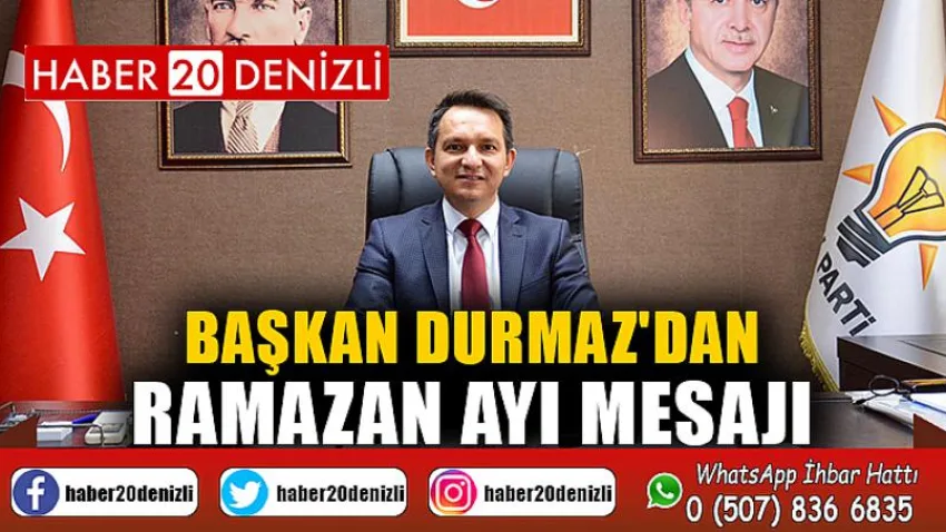 Başkan Durmaz'dan Ramazan Ayı Mesajı