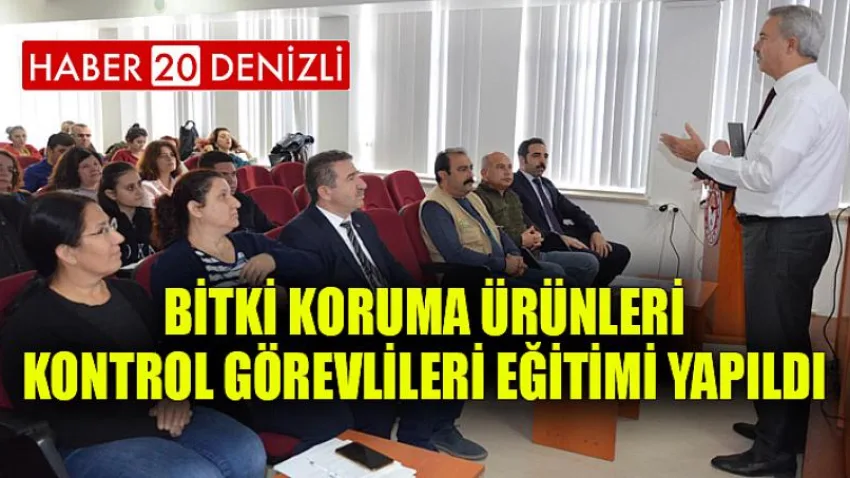 Bitki Koruma Ürünleri Kontrol Görevlileri Eğitimi Yapıldı