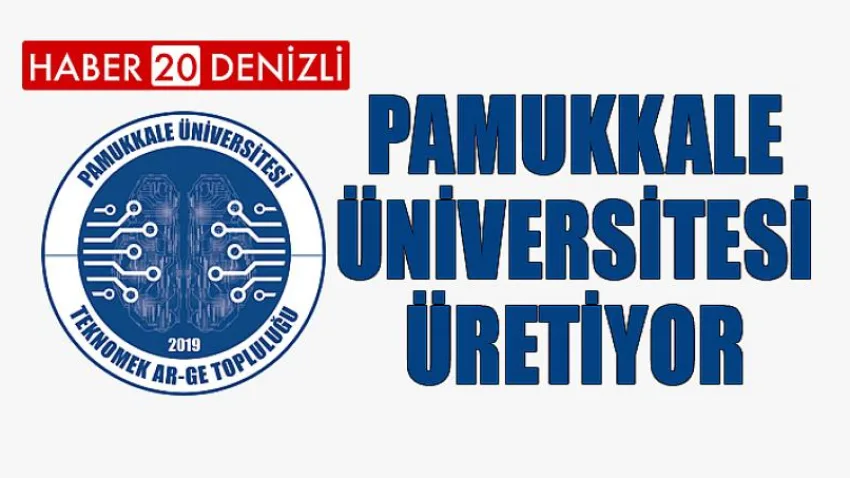 Pamukkale Üniversitesi Üretiyor