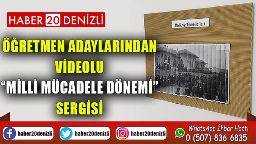 Öğretmen Adaylarından Videolu “Milli Mücadele Dönemi” Sergisi