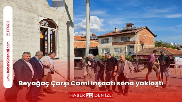 Beyağaç Çarşı Cami inşaatı sona yaklaştı