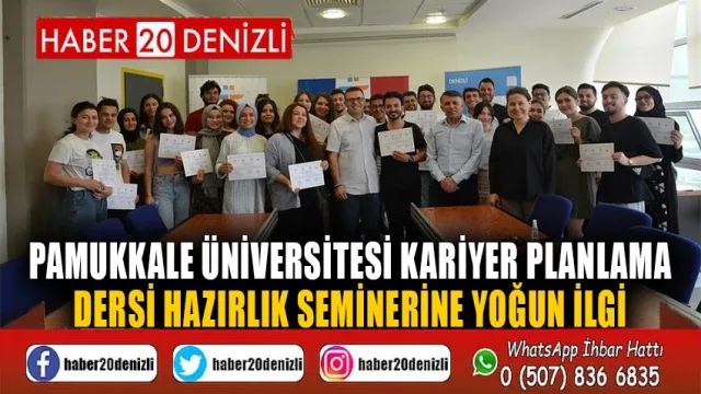 Pamukkale Üniversitesi kariyer planlama dersi hazırlık seminerine yoğun ilgi