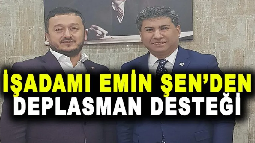 İşadamı Emin Şen'den Deplasman Desteği
