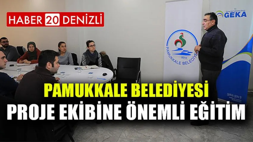 Pamukkale Belediyesi Proje Ekibine Önemli Eğitim