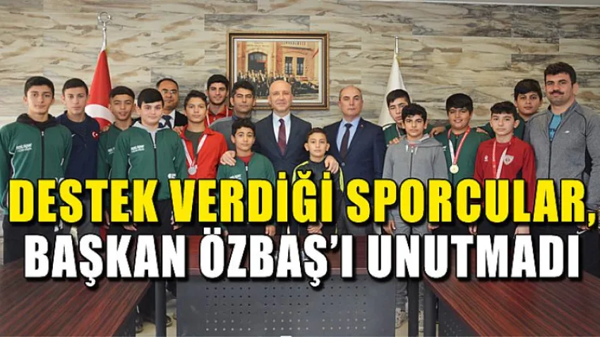 Destek Verdiği Sporcular, Başkan Özbaş’ı Unutmadı