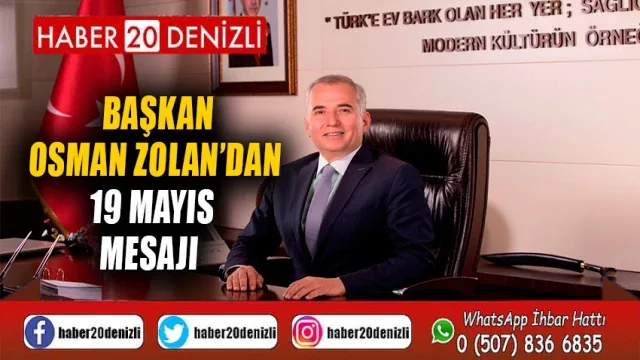 Başkan Osman Zolan’dan 19 Mayıs mesajı