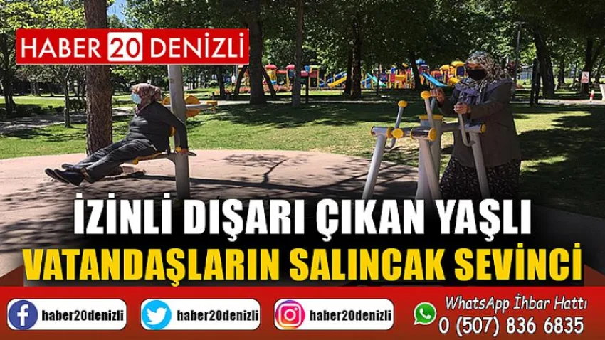 İzinli dışarı çıkan yaşlı vatandaşların salıncak sevinci