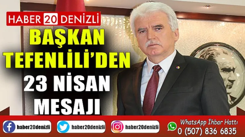 Başkan Tefenlili’den 23 Nisan Mesajı