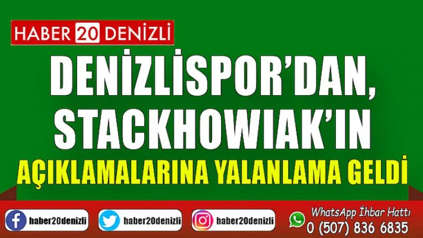 Denizlispor’dan, Stackhowiak’ın açıklamalarına yalanlama geldi