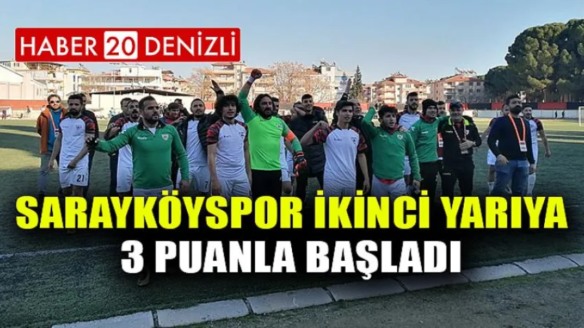 Sarayköyspor ikinci yarıya 3 puanla başladı