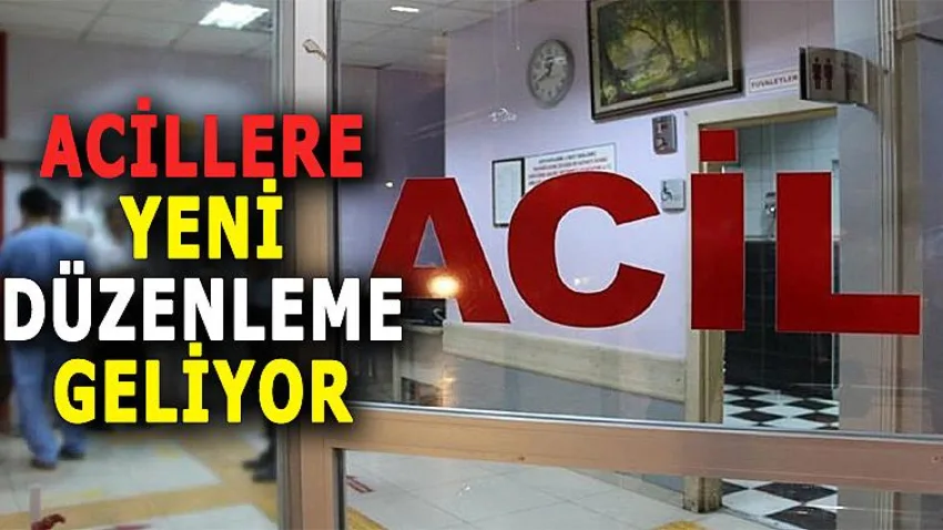 Acillere Yeni Düzenleme Geliyor
