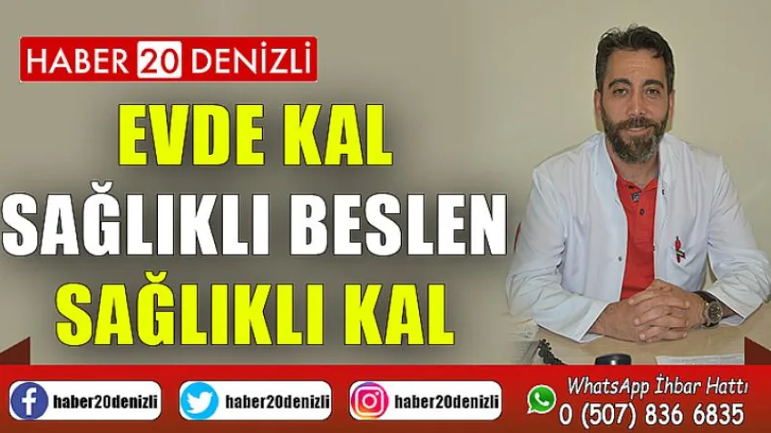 Evde Kal, Sağlıklı Beslen, Sağlıklı Kal