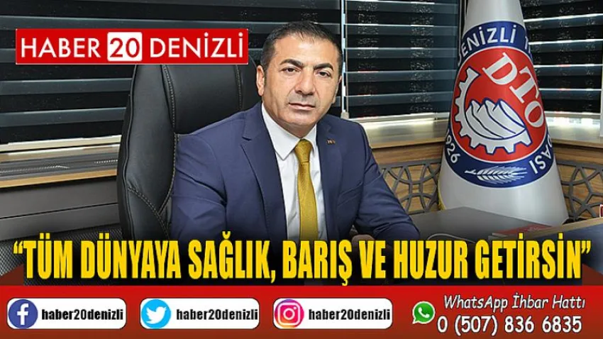 Tüm Dünyaya Sağlık, Barış ve Huzur Getirsin