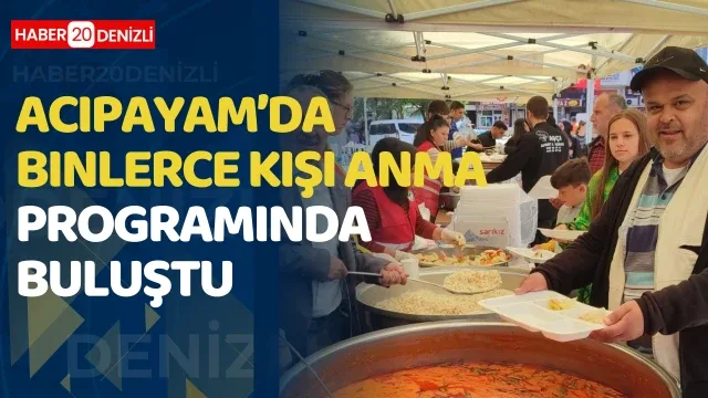 Acıpayam’da binlerce kişi anma programında buluştu
