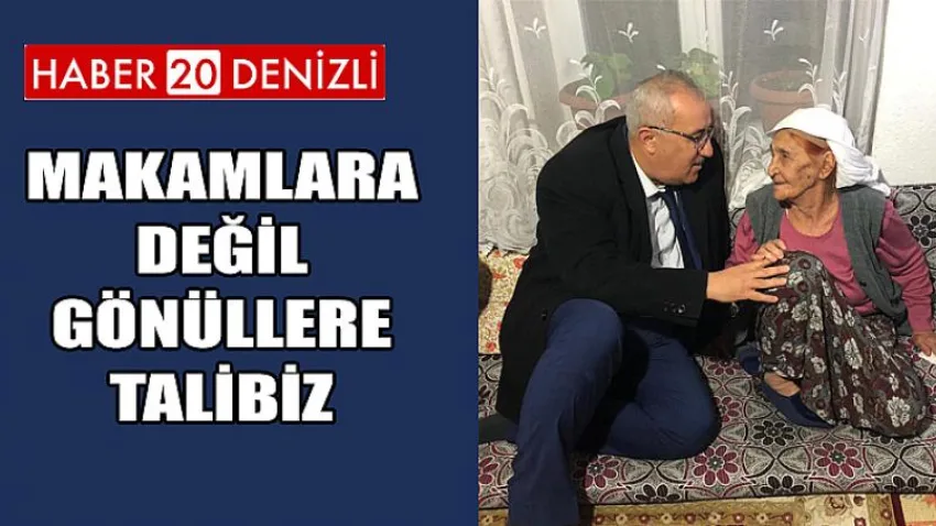 Makamlara Değil Gönüllere Talibiz