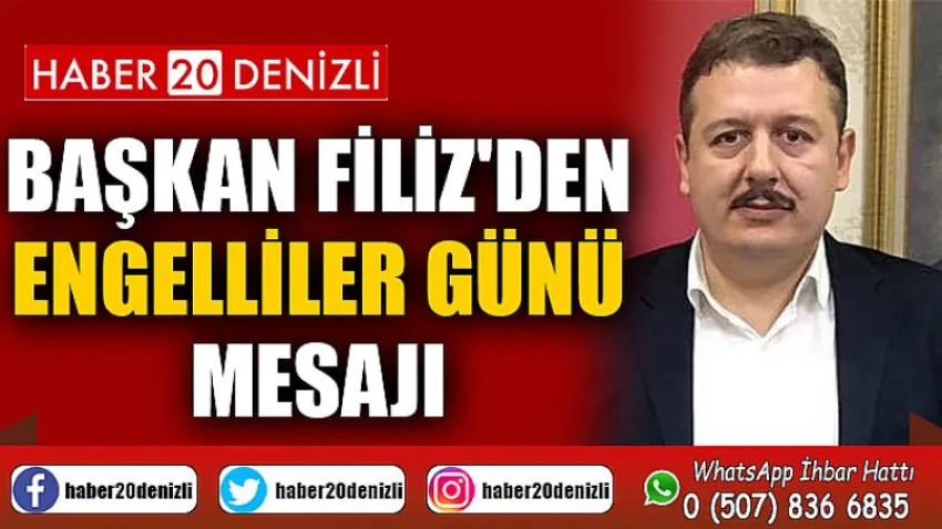 Başkan Filiz'den Engelliler Günü Mesajı