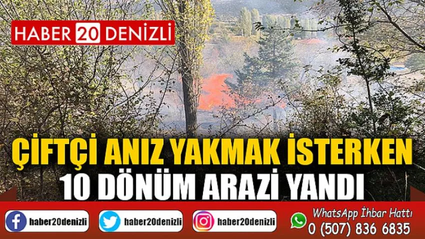 Çiftçi anız yakmak isterken, 10 dönüm arazi yandı