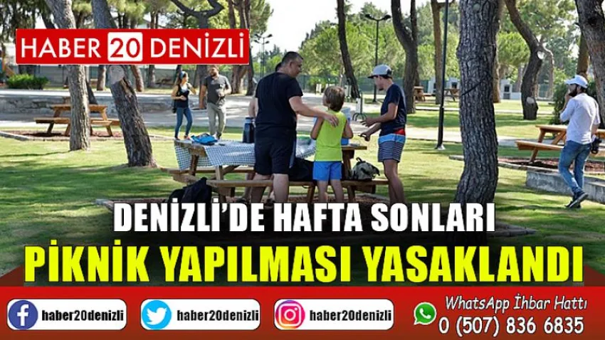 Denizli’de hafta sonları piknik yapılması yasaklandı