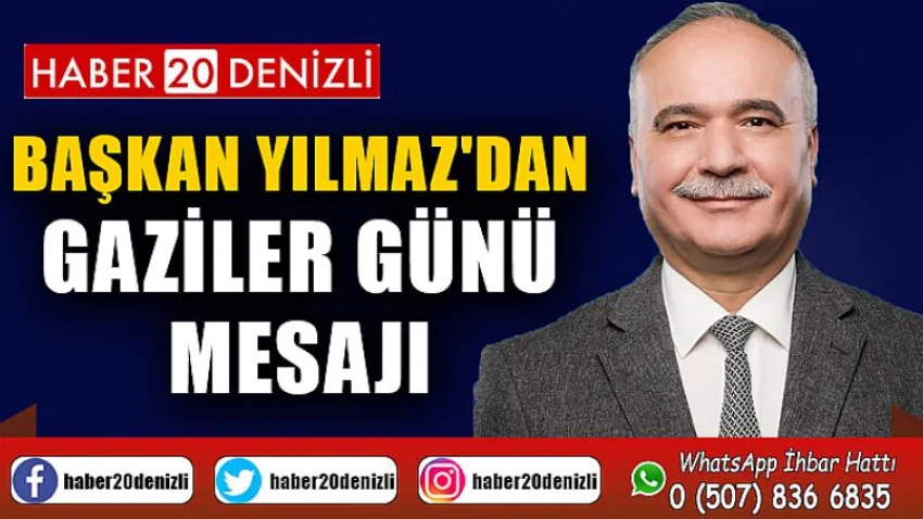 Başkan Yılmaz'dan Gaziler Günü Mesajı
