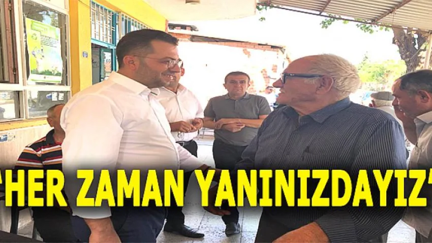 Her Zaman Yanınızdayız!