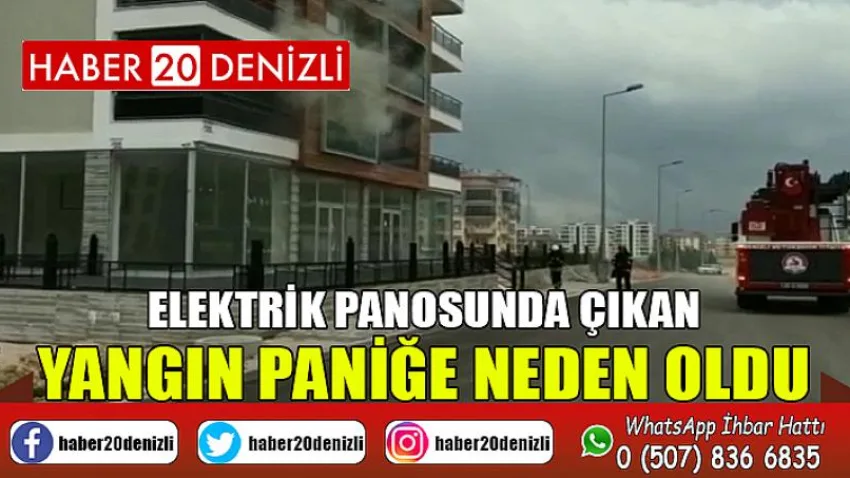 Elektrik panosunda çıkan yangın paniğe neden oldu
