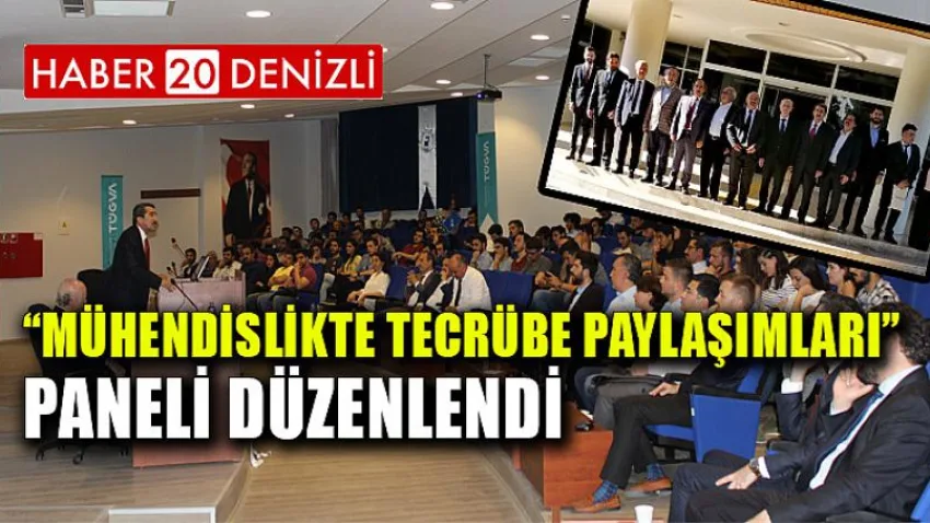 “Mühendislikte Tecrübe Paylaşımları” Paneli Düzenlendi