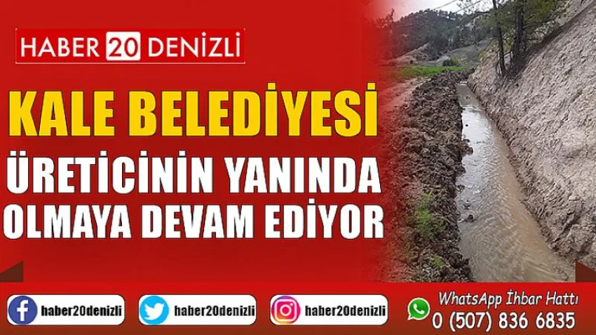 Kale Belediyesi Üreticinin Yanında Olmaya Devam Ediyor
