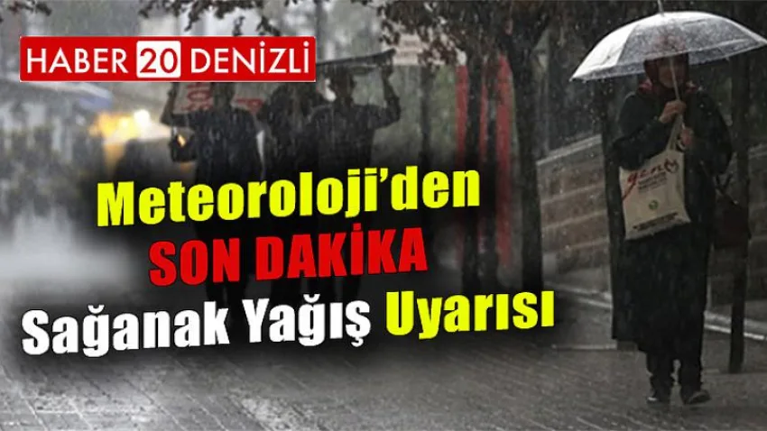 Son Dakika Sağanak Yağış Uyarısı !