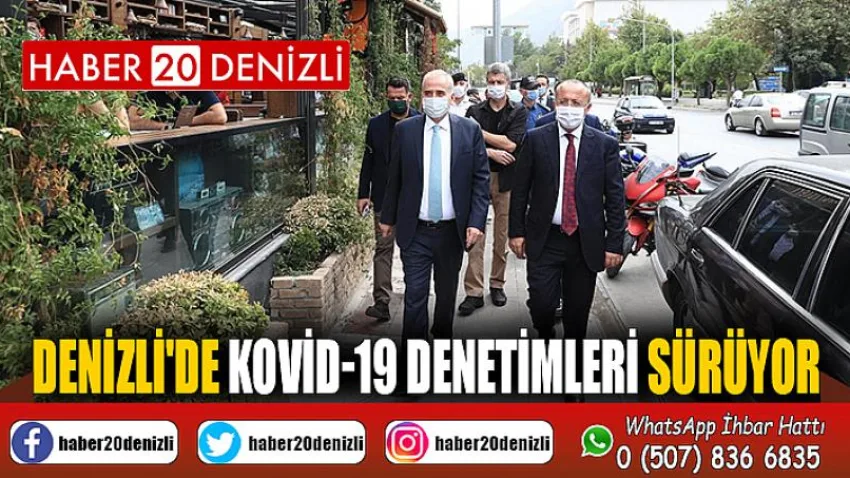 Denizli'de Kovid-19 denetimleri sürüyor