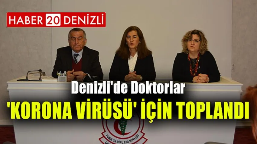 Denizli'de doktorlar 'Korona virüsü' için toplandı