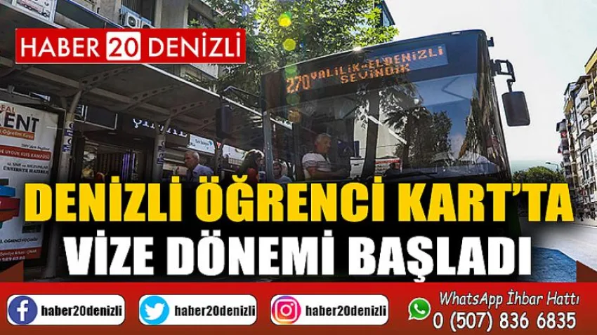 Denizli Öğrenci Kart’ta vize dönemi başladı