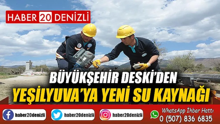 Büyükşehir DESKİ’den Yeşilyuva’ya yeni su kaynağı