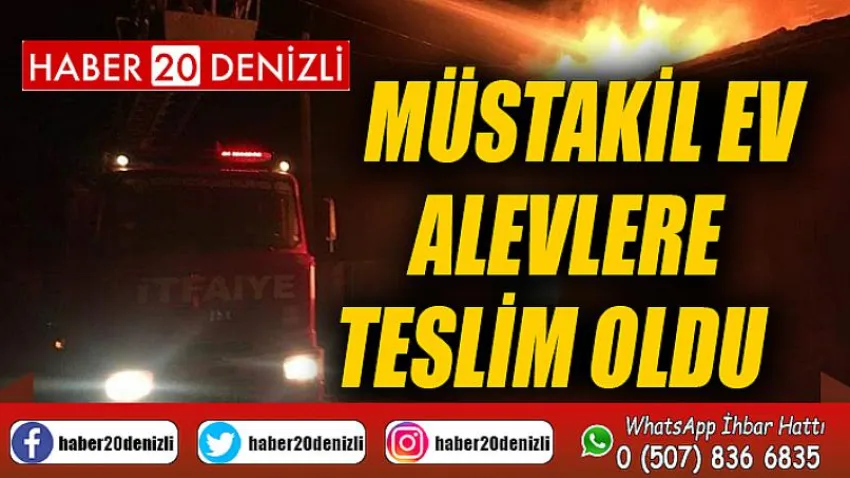 Müstakil ev alevlere teslim oldu