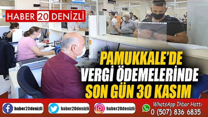 Pamukkale’de Vergi Ödemelerinde Son Gün 30 Kasım