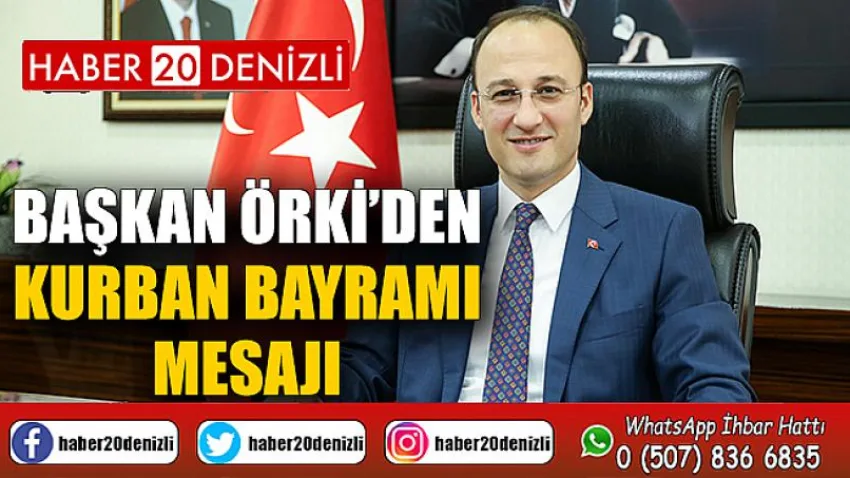 Başkan Örki’den Kurban Bayramı Mesajı