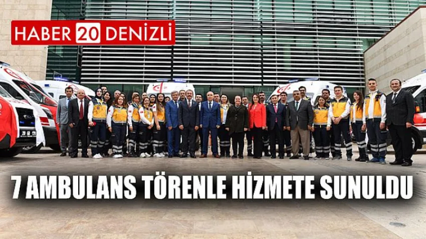 7 Ambulans Törenle Hizmete Sunuldu
