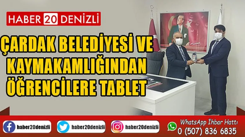 Çardak Belediyesi ve Kaymakamlığından Öğrencilere Tablet