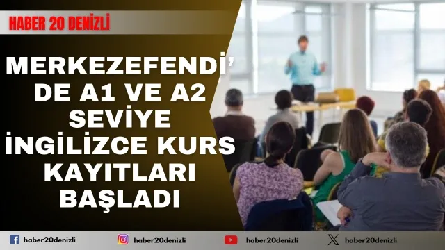 Merkezefendi’de A1 ve A2 Seviye İngilizce Kurs Kayıtları Başladı