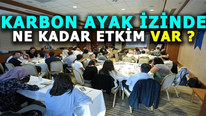 Karbon Ayak İzinde Ne Kadar Etkim Var ?