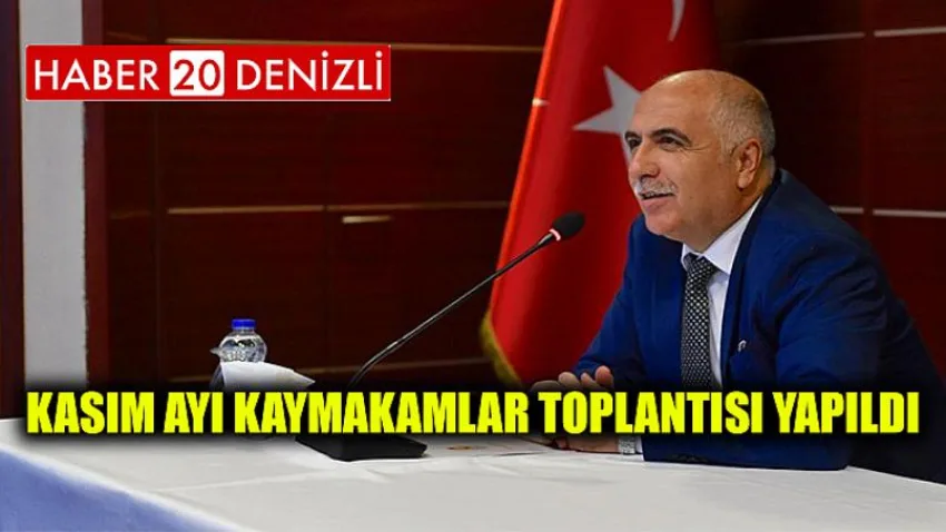 Kasım Ayı Kaymakamlar Toplantısı Yapıldı
