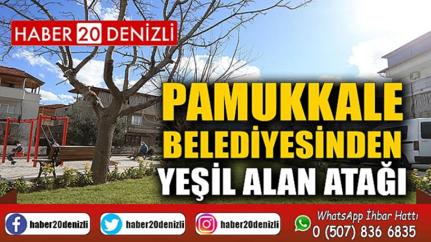 Pamukkale Belediyesinden Yeşil Alan Atağı