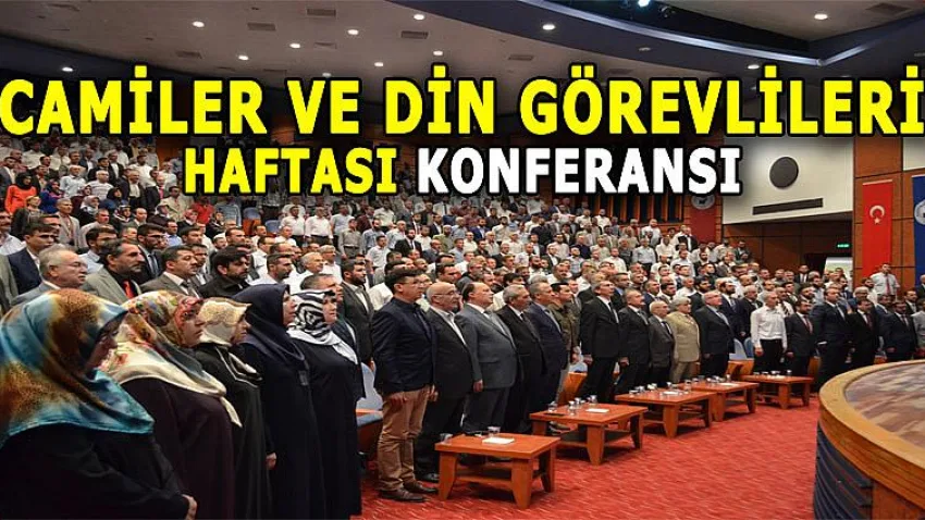 Camiler ve Din Görevlileri Haftası Konferansı Yapıldı