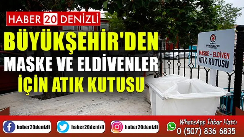 Büyükşehir'den maske ve eldivenler için atık kutusu