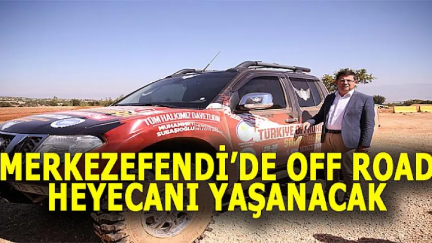 Merkezefendi’de Off Road Heyecanı Yaşanacak