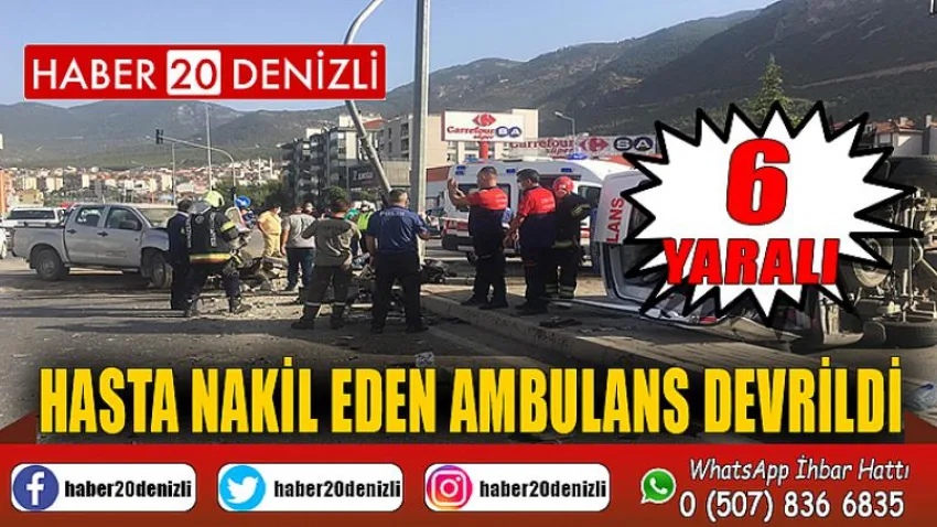 Hasta nakil eden ambulans devrildi